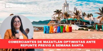 Comerciantes de Mazatlán optimistas ante repunte previo a Semana Santa