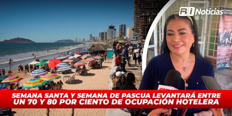 Semana Santa y Semana de Pascua levantará entre un 70 y 80 por ciento de ocupación hotelera