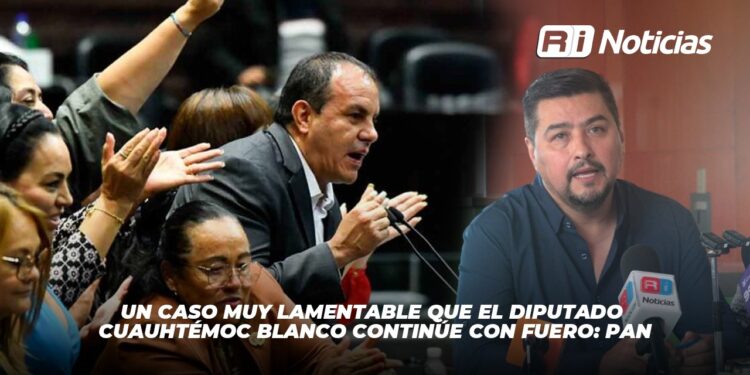Un caso muy lamentable que el diputado Cuauhtémoc Blanco continúe con fuero: PAN