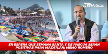 En espera que Semana Santa y de Pascua serán positivas para Mazatlán: Memo Romero
