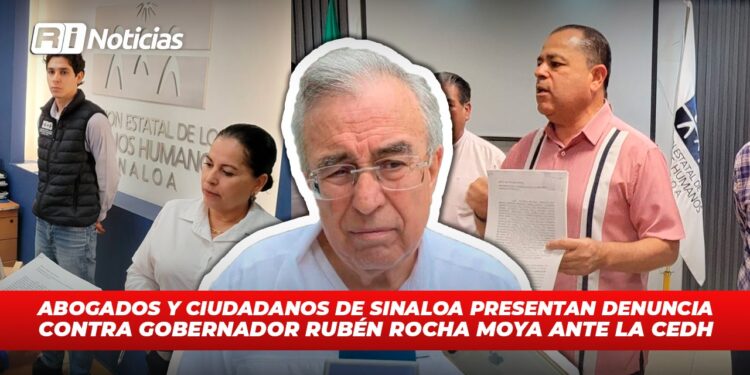 Abogados y ciudadanos de Sinaloa presentan denuncia contra gobernador Rubén Rocha Moya ante la CEDH