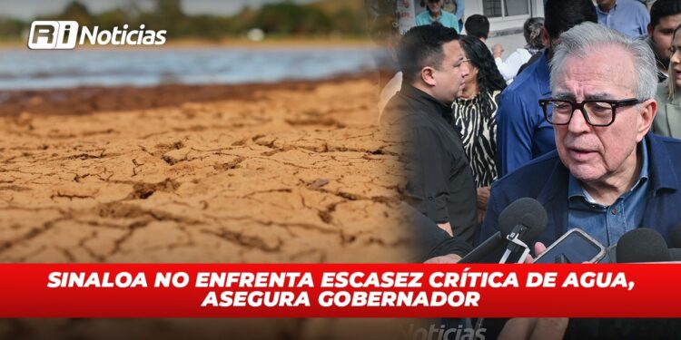 Sinaloa no enfrenta escasez crítica de agua, asegura Gobernador