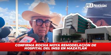 Confirma Rocha Moya remodelación de hospital del IMSS en Mazatlán