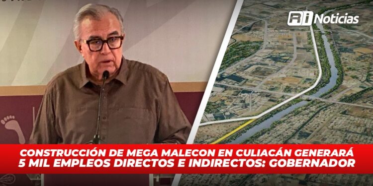 Construcción de Megamalecon en Culiacán generará 5 mil empleos directos e indirectos: Gobernador