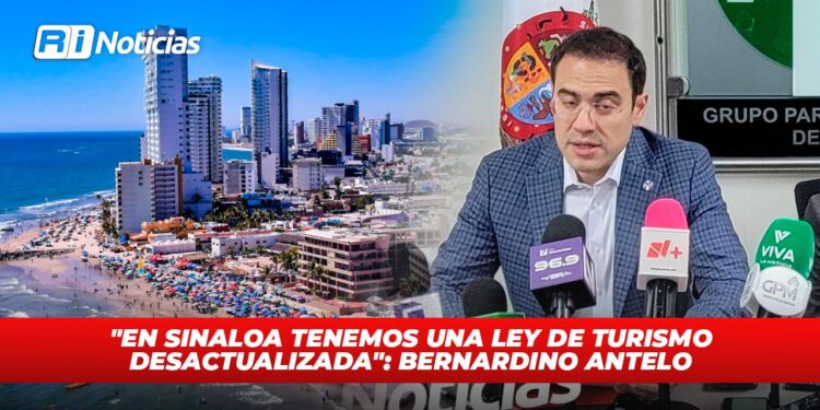 “En Sinaloa tenemos una ley de turismo desactualizada”: Bernardino Antelo