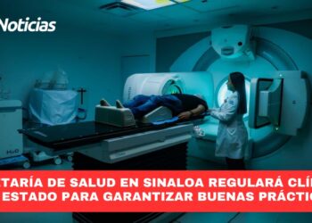 Secretaría de Salud en Sinaloa regulará clínicas del estado para garantizar buenas prácticas