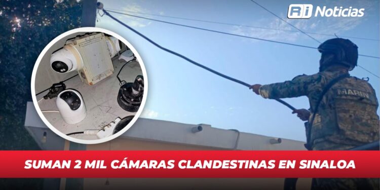 Suman 2 mil cámaras clandestinas en Sinaloa