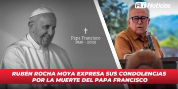 Rubén Rocha Moya expresa sus condolencias por la muerte del Papa Francisco
