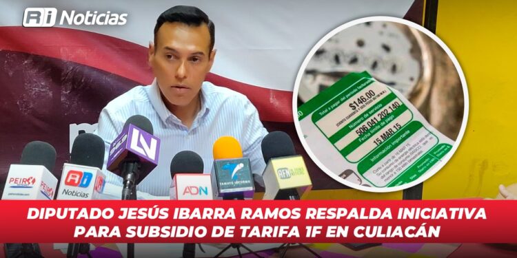 Diputado Jesús Ibarra Ramos respalda iniciativa para de subsidio de tarifa 1F en Culiacán