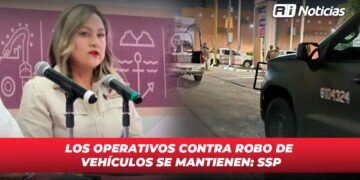 Los operativos contra robo de vehículos se mantienen: SSP