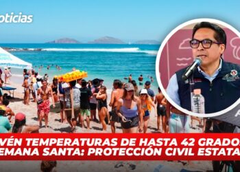Prevén temperaturas de hasta 42 grados en Semana Santa: Protección Civil Estatal