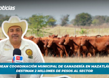 Crean coordinación municipal de ganadería en Mazatlán; destinan 2 millones de pesos al sector
