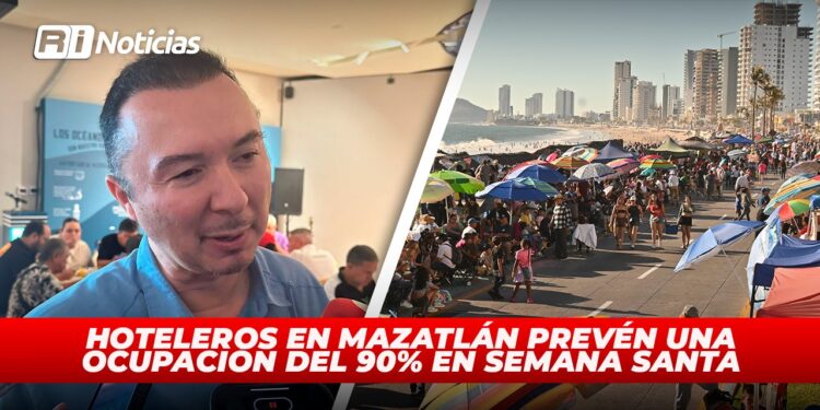 Hoteleros en Mazatlán prevén una ocupación del 90% en Semana Santa