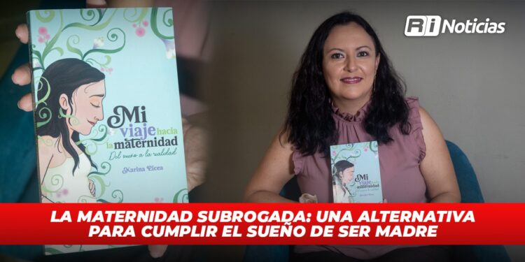 La maternidad subrogada: una alternativa para cumplir el sueño de ser madre