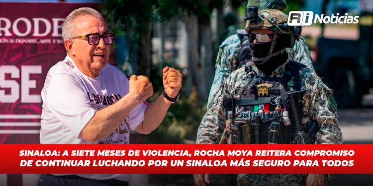 Sinaloa: A siete meses de violencia, Rocha Moya reitera compromiso de continuar luchando por un Sinaloa más seguro para todos
