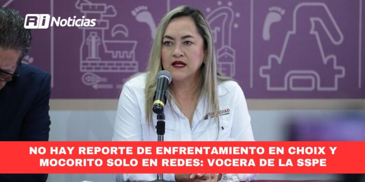 No hay reporte de enfrentamiento en Choix y Mocorito solo en redes: Vocera de la SSPE