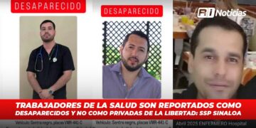 Trabajadores de la salud son reportados como desaparecidos y no como privados de la libertad: SSP Sinaloa