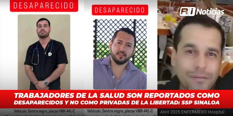 Trabajadores de la salud son reportados como desaparecidos y no como privados de la libertad: SSP Sinaloa