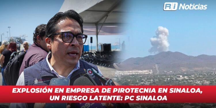 Explosión en empresa de pirotecnia en Sinaloa, un riesgo latente: PC Sinaloa