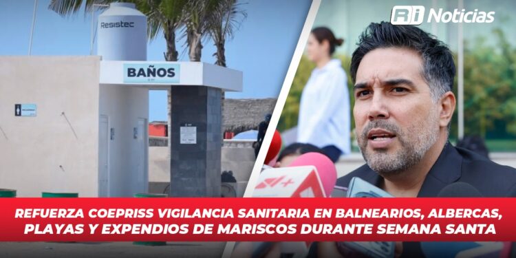Refuerza COEPRISS vigilancia sanitaria en balnearios, albercas, playas y expendios de mariscos durante Semana Santa