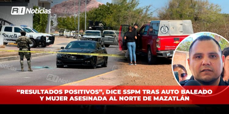 “Resultados Positivos”, dice SSPM tras auto baleado y mujer asesinada al norte de Mazatlán