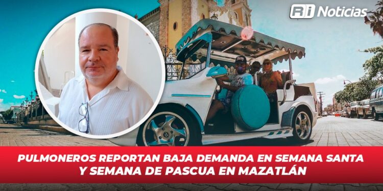 Pulmoneros reportan baja demanda en Semana Santa y Semana de Pascua en Mazatlán