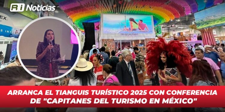 Arranca el Tianguis Turístico 2025 con conferencia de “Capitanes del Turismo en México”