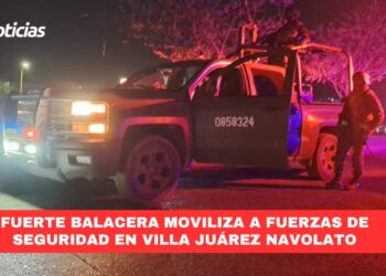 Fuerte Balacera Moviliza a Fuerzas de Seguridad en Villa Juárez, Navolato