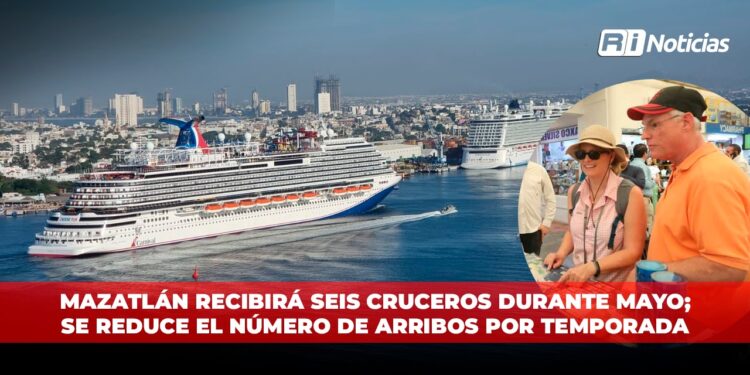 Mazatlán recibirá seis cruceros durante mayo; se reduce el número de arribos por temporada