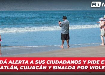 Canadá alerta a sus ciudadanos y pide evitar Mazatlán, Culiacán y Sinaloa por violencia