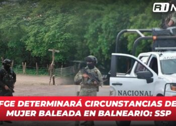 FGE Determinará Circunstancias de Mujer Baleada en Balneario: SSP