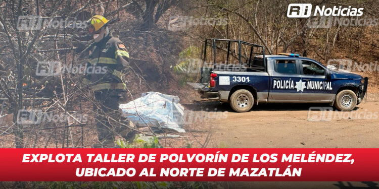 Explota taller de polvorín de los Meléndez, ubicado al norte de Mazatlán