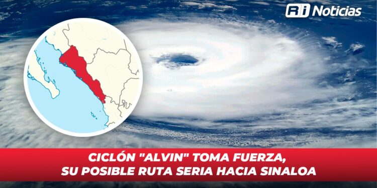 Ciclón “Alvin” toma fuerza, su posible ruta seria hacia Sinaloa