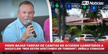 Piden bajar tarifas de casetas en accesos carreteros a Mazatlán: “Nos están afectando en turismo”, señala Conagam