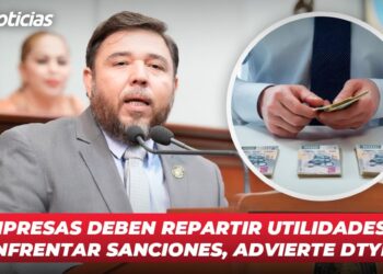 Empresas deben repartir utilidades o enfrentar sanciones, advierte DTyPS