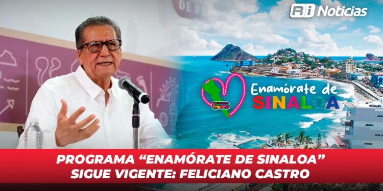 Programa “Enamórate de Sinaloa” sigue vigente: Feliciano Castro