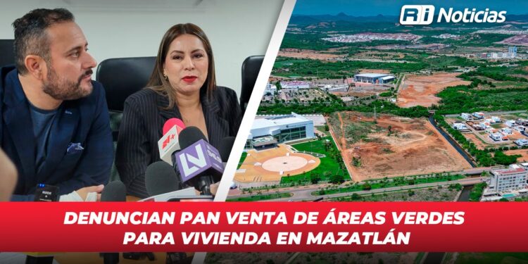 Denuncian PAN venta de áreas verdes para vivienda en Mazatlán