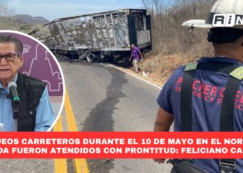 Los bloqueos carreteros durante el 10 de mayo en el norte de Sinaloa fueron atendidos con prontitud: Feliciano Castro