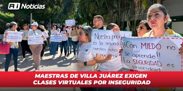 Maestras de Villa Juárez exigen clases virtuales por inseguridad