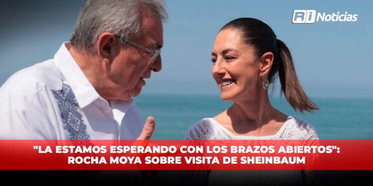 “La estamos esperando con los brazos abiertos”: Rocha Moya sobre visita de Sheinbaum