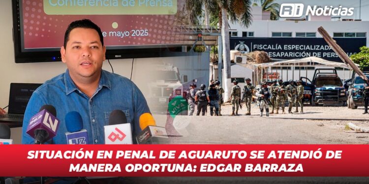 Situación en penal de Aguaruto se atendió de manera oportuna:Edgar Barraza