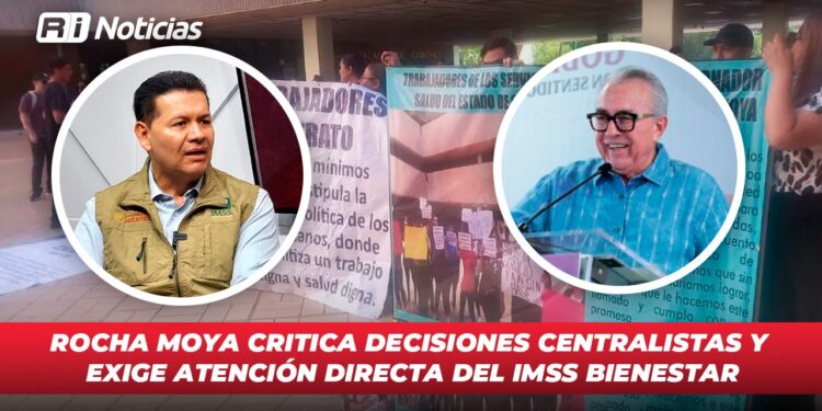 Rocha Moya critica decisiones centralistas y exige atención directa del IMSS Bienestar
