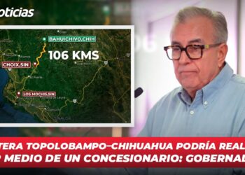 Carretera Topolobampo-Chihuahua podría realizarse por medio de un concesionario:Gobernador