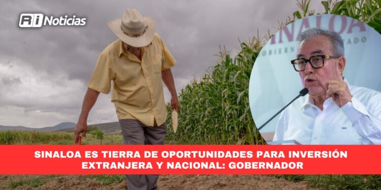 Sinaloa es tierra de oportunidades para inversión extranjera y nacional: Gobernador