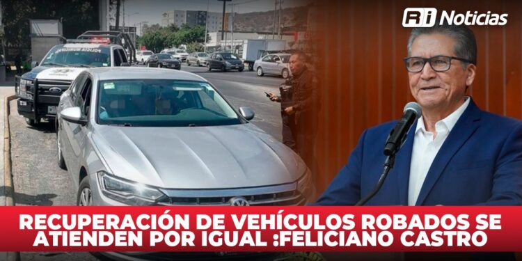 Recuperación de vehículos robados se atienden por igual :Feliciano Castro