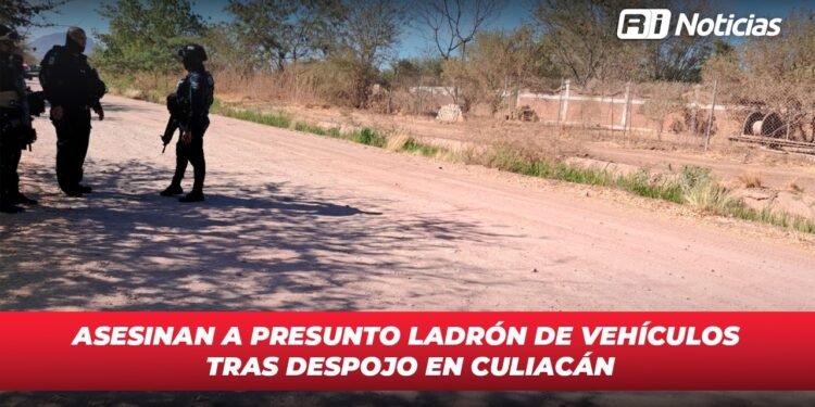 Asesinan a presunto ladrón de vehículos tras despojo en Culiacán