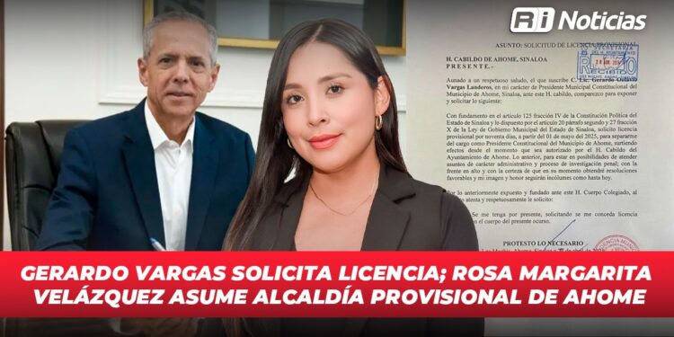 Gerardo Vargas solicita licencia ; Rosa Margarita Velázquez asume alcaldía provisional de Ahome