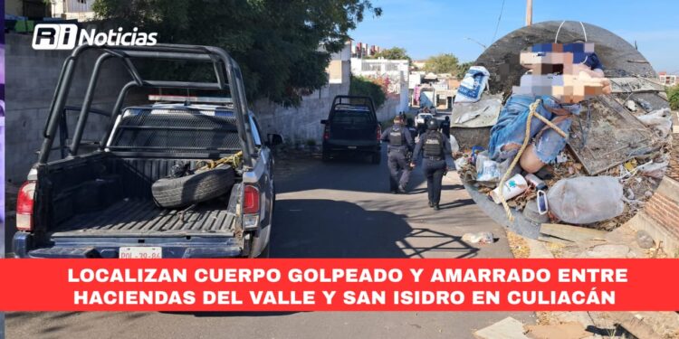 Localizan cuerpo golpeado y amarrado entre Haciendas del Valle y San Isidro en Culiacán