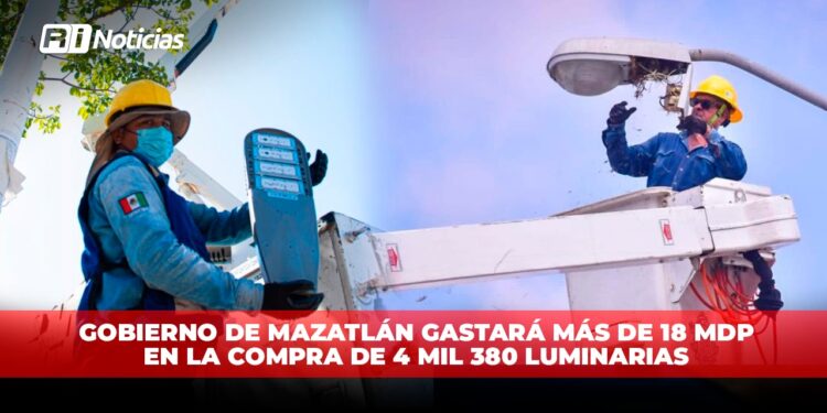 Gobierno de Mazatlán gastará más de 18 MDP en la compra de 4 mil 380 luminarias