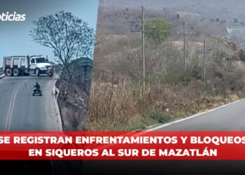 Se registran enfrentamientos y bloqueos en Siqueros al sur de Mazatlán